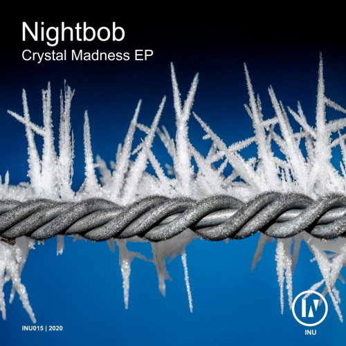 Nightbob - Crystal Madness EP [INU015]